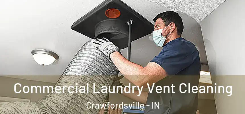 Commercial Laundry Vent Cleaning Crawfordsville - IN