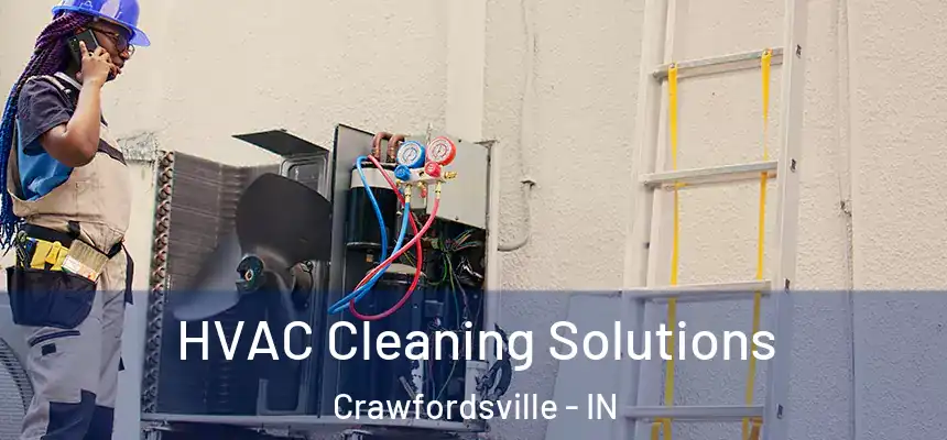  HVAC Cleaning Solutions Crawfordsville - IN