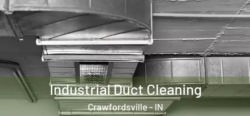  Industrial Duct Cleaning Crawfordsville - IN