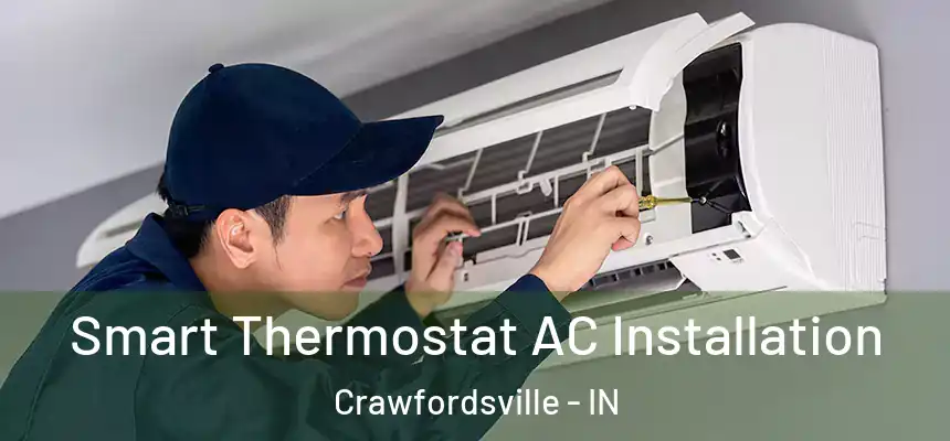  Smart Thermostat AC Installation Crawfordsville - IN