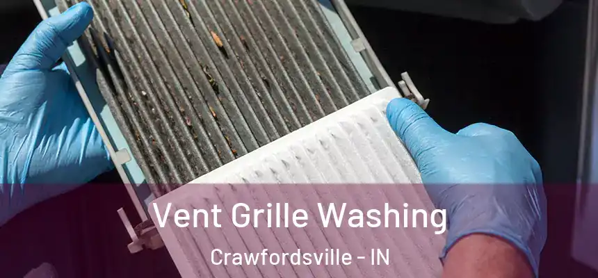 Vent Grille Washing Crawfordsville - IN